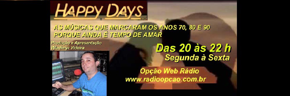 HAPPY DAYS - SEGUNDA A SEXTA - 13 ÀS 15h  &  20 ÀS 22h